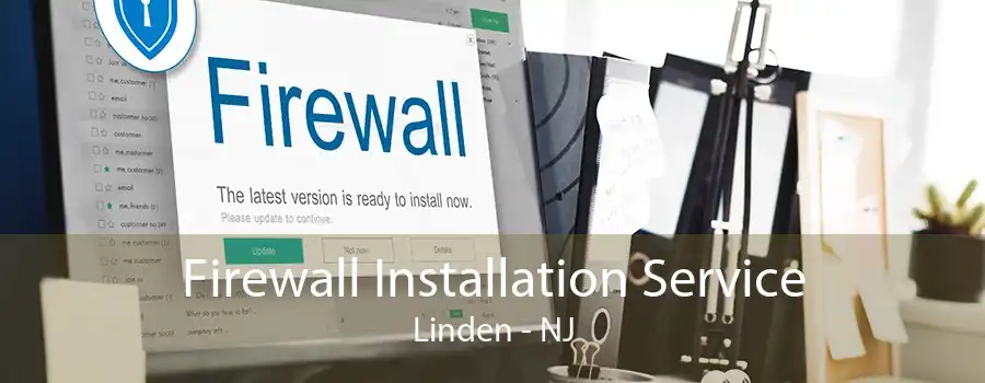 Firewall Installation Service Linden - NJ