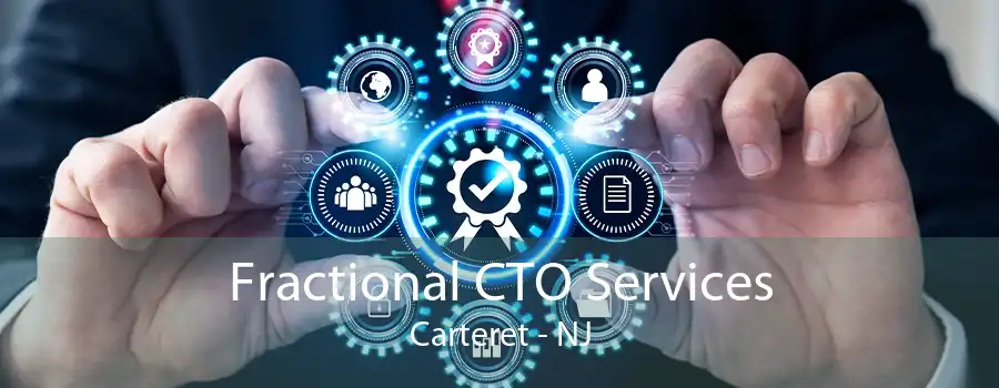 Fractional CTO Services Carteret - NJ