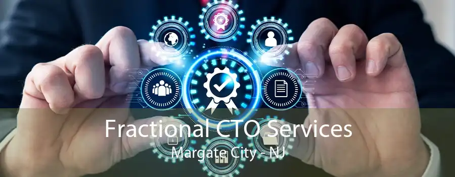 Fractional CTO Services Margate City - NJ