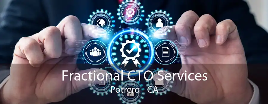 Fractional CTO Services Potrero - CA