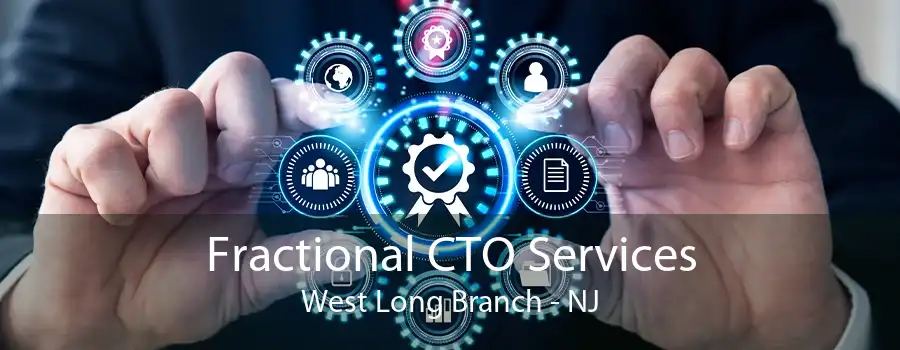 Fractional CTO Services West Long Branch - NJ