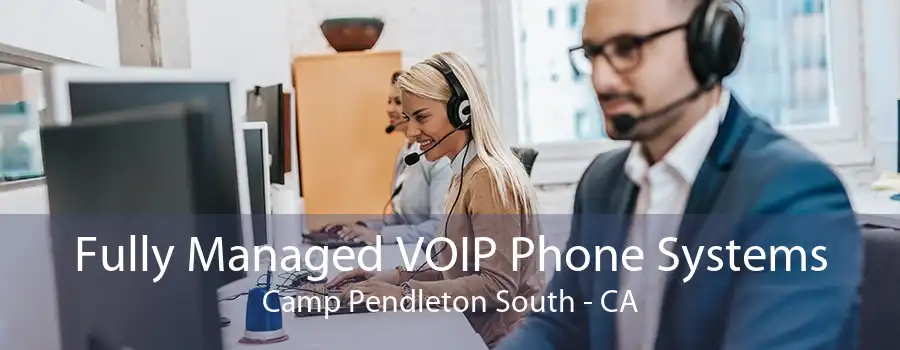 Fully Managed VOIP Phone Systems Camp Pendleton South - CA