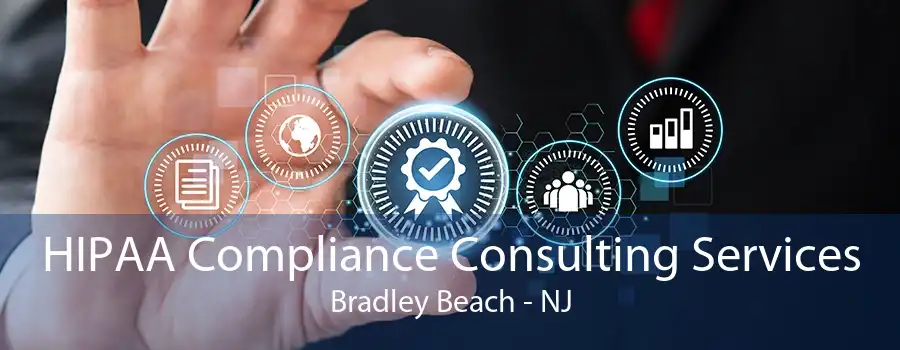 HIPAA Compliance Consulting Services Bradley Beach - NJ