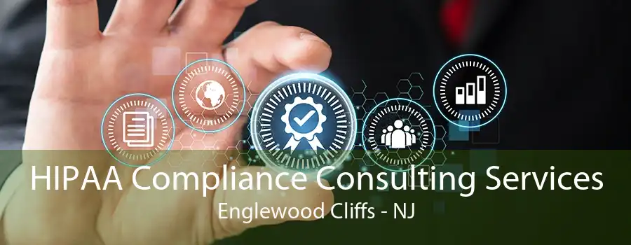 HIPAA Compliance Consulting Services Englewood Cliffs - NJ