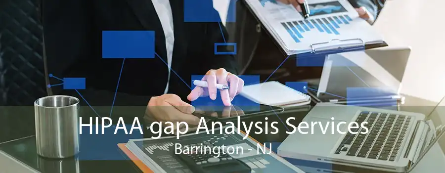 HIPAA gap Analysis Services Barrington - NJ