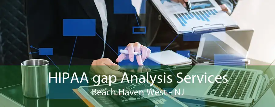 HIPAA gap Analysis Services Beach Haven West - NJ