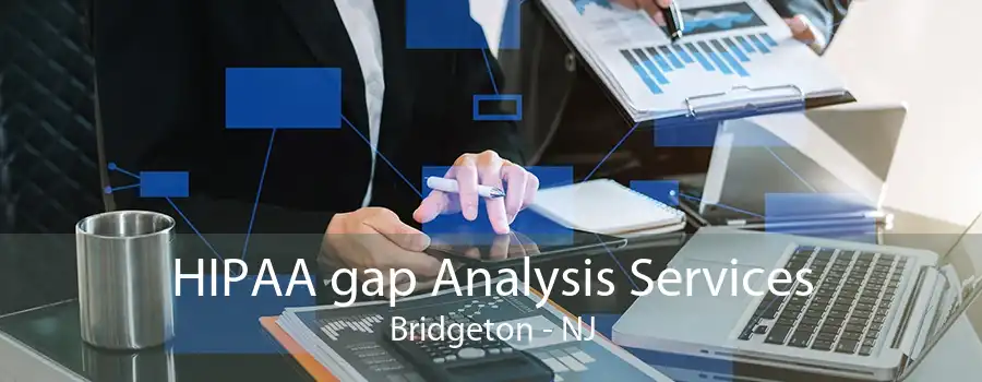 HIPAA gap Analysis Services Bridgeton - NJ