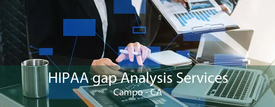 HIPAA gap Analysis Services Campo - CA