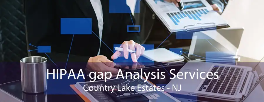 HIPAA gap Analysis Services Country Lake Estates - NJ