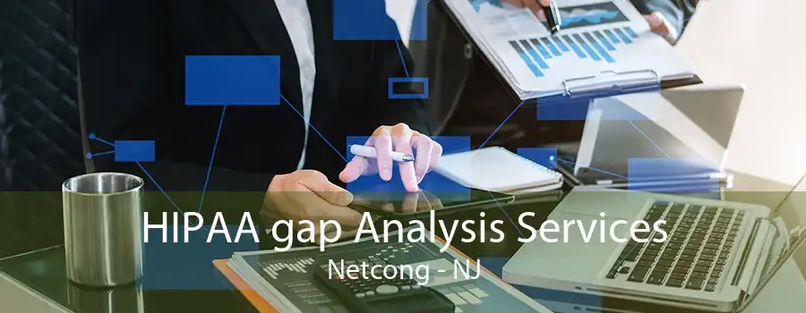 HIPAA gap Analysis Services Netcong - NJ