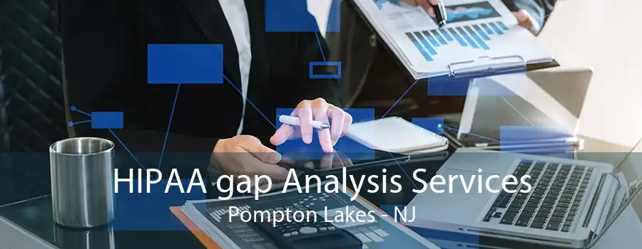 HIPAA gap Analysis Services Pompton Lakes - NJ