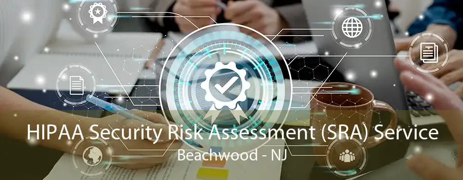 HIPAA Security Risk Assessment (SRA) Service Beachwood - NJ