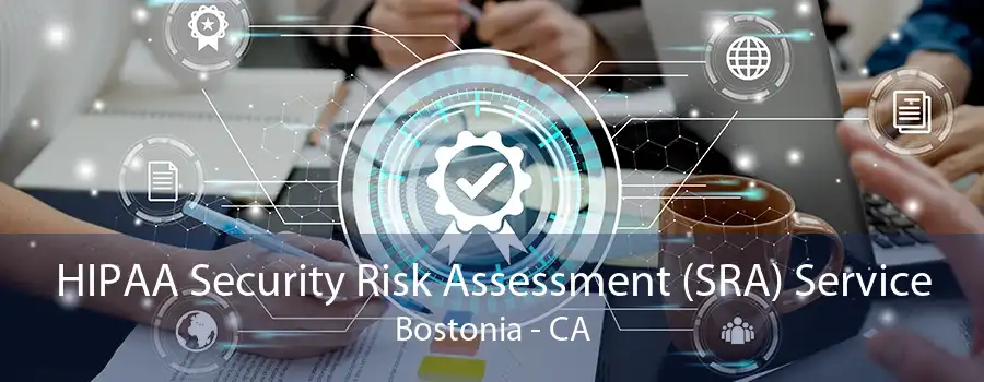 HIPAA Security Risk Assessment (SRA) Service Bostonia - CA