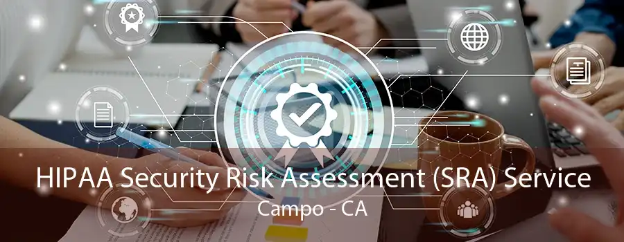 HIPAA Security Risk Assessment (SRA) Service Campo - CA