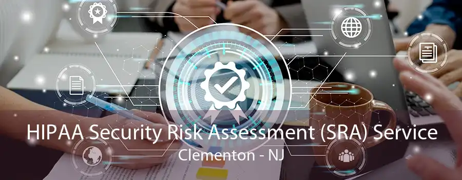 HIPAA Security Risk Assessment (SRA) Service Clementon - NJ