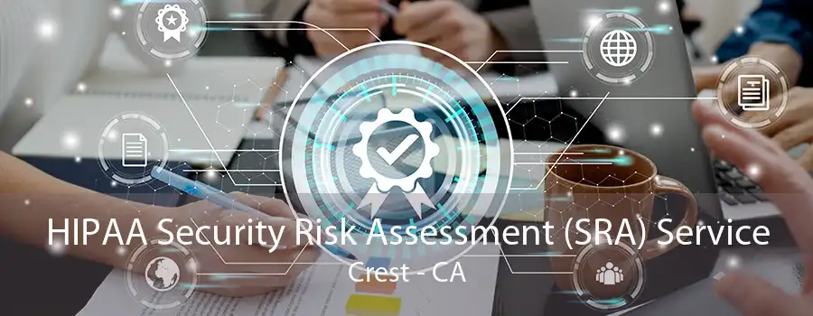 HIPAA Security Risk Assessment (SRA) Service Crest - CA