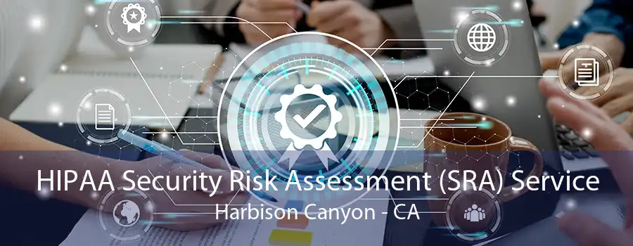 HIPAA Security Risk Assessment (SRA) Service Harbison Canyon - CA