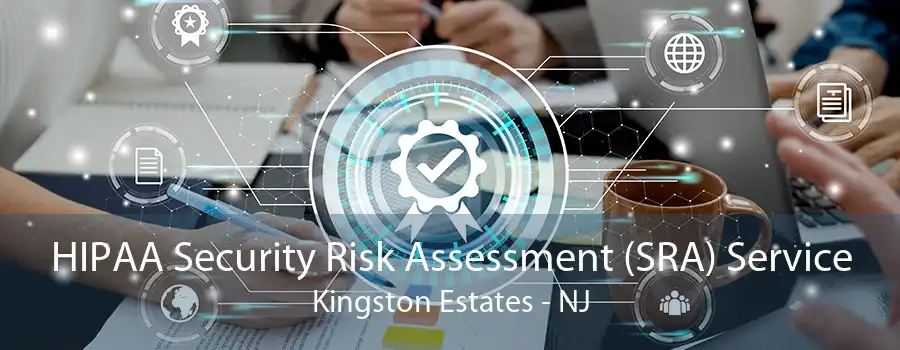 HIPAA Security Risk Assessment (SRA) Service Kingston Estates - NJ