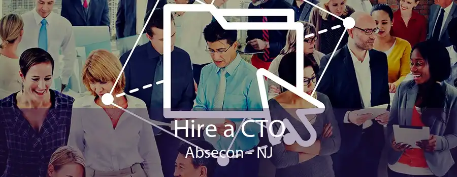 Hire a CTO Absecon - NJ