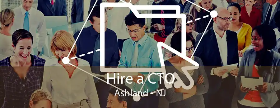 Hire a CTO Ashland - NJ