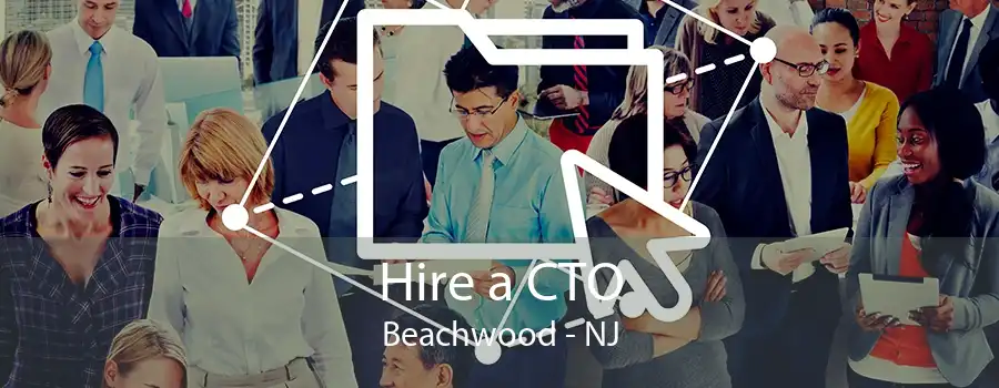 Hire a CTO Beachwood - NJ