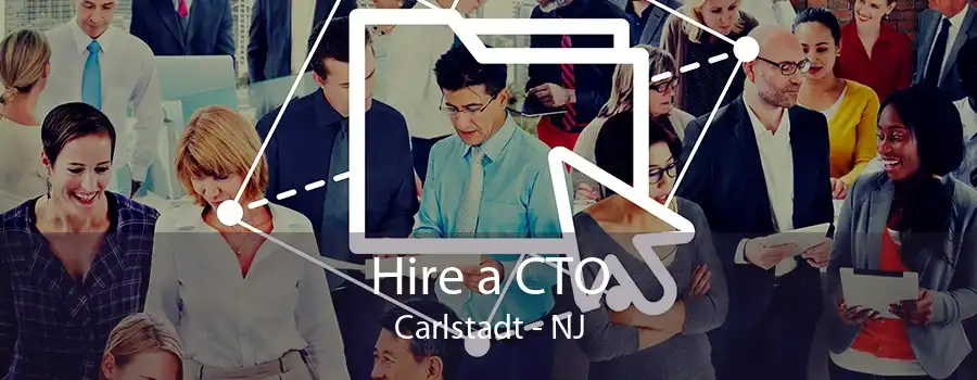 Hire a CTO Carlstadt - NJ