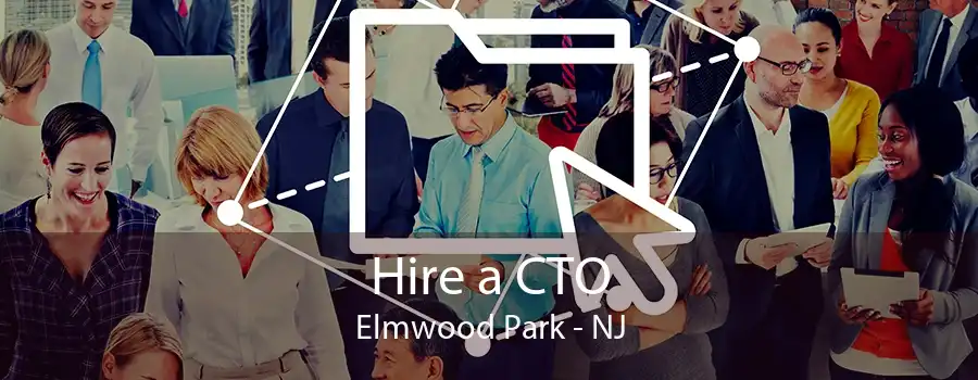 Hire a CTO Elmwood Park - NJ