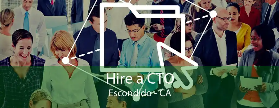 Hire a CTO Escondido - CA