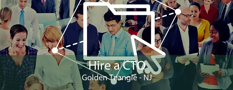 Hire a CTO Golden Triangle - NJ