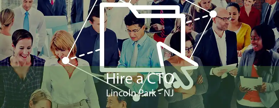 Hire a CTO Lincoln Park - NJ