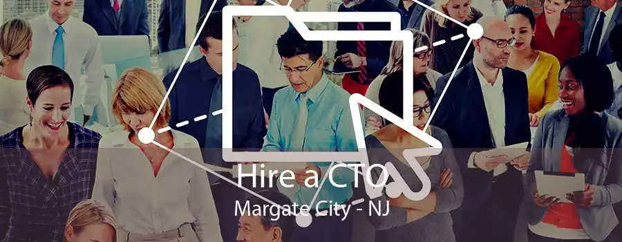 Hire a CTO Margate City - NJ