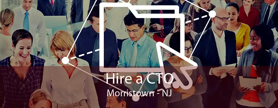 Hire a CTO Morristown - NJ