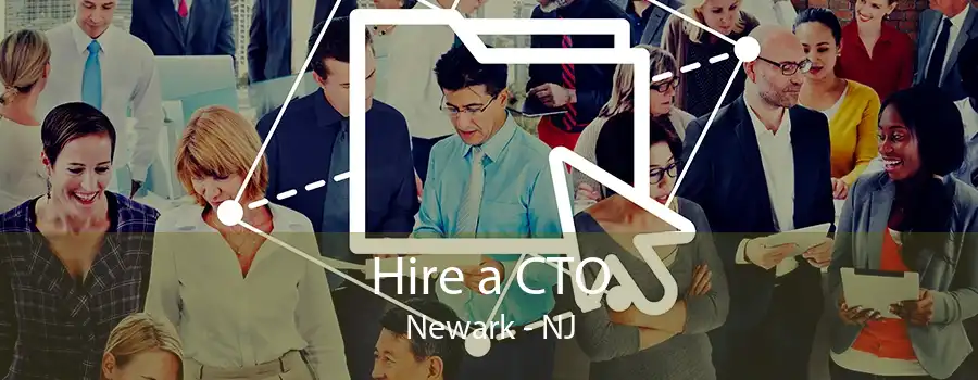 Hire a CTO Newark - NJ