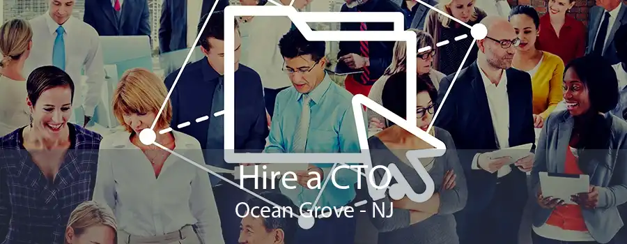 Hire a CTO Ocean Grove - NJ