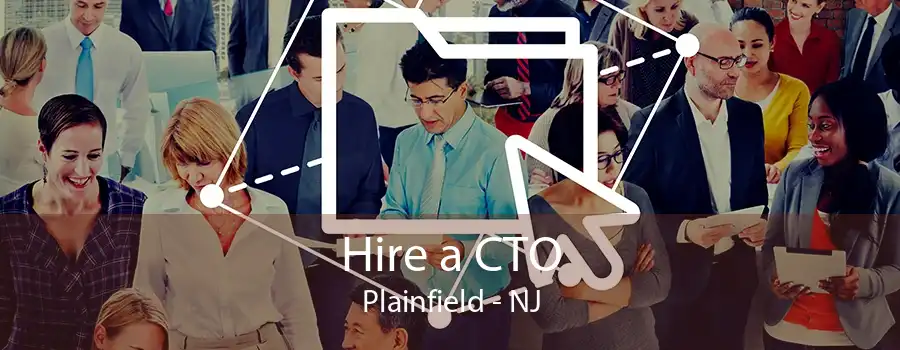 Hire a CTO Plainfield - NJ