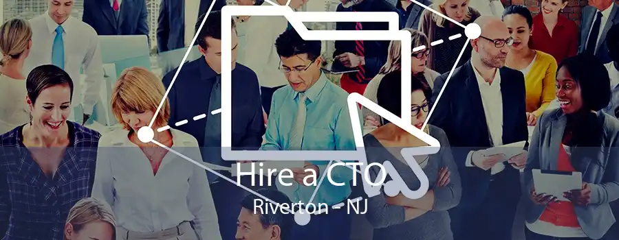 Hire a CTO Riverton - NJ