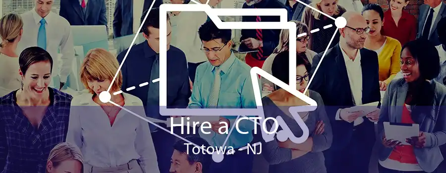 Hire a CTO Totowa - NJ