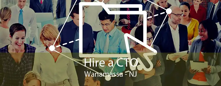 Hire a CTO Wanamassa - NJ