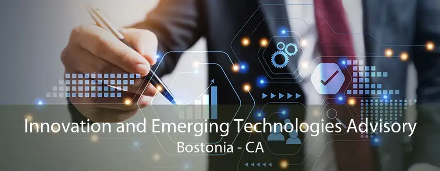 Innovation and Emerging Technologies Advisory Bostonia - CA