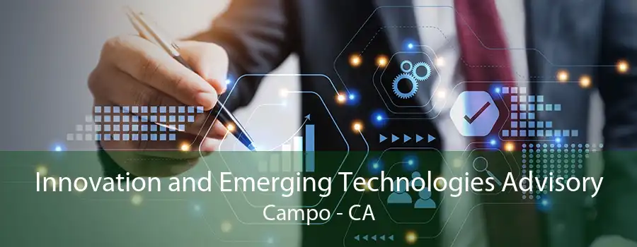 Innovation and Emerging Technologies Advisory Campo - CA