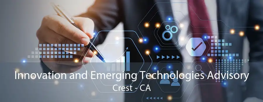 Innovation and Emerging Technologies Advisory Crest - CA