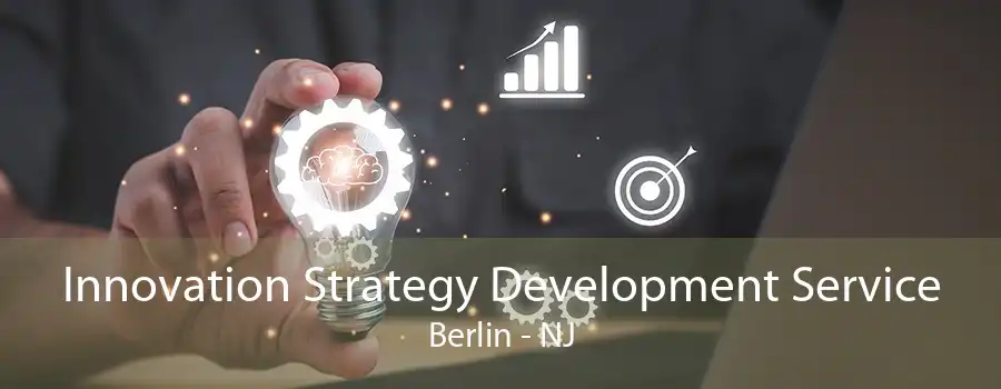 Innovation Strategy Development Service Berlin - NJ