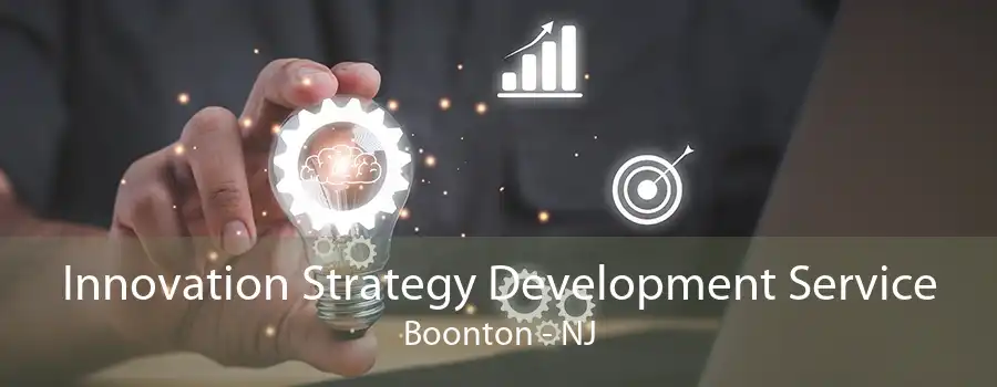 Innovation Strategy Development Service Boonton - NJ