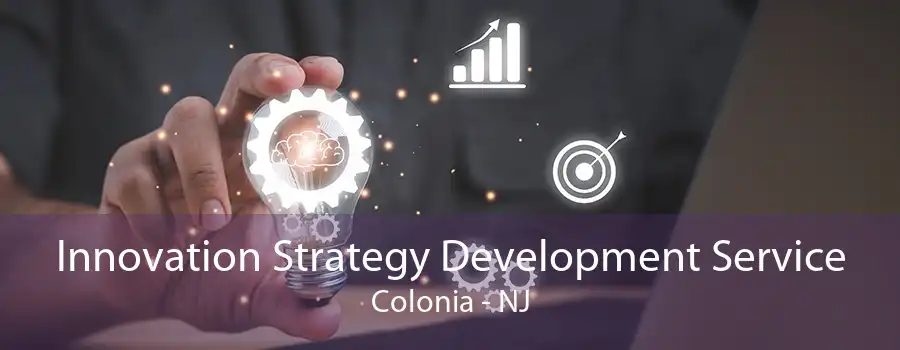 Innovation Strategy Development Service Colonia - NJ