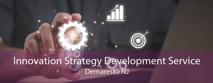 Innovation Strategy Development Service Demarest - NJ