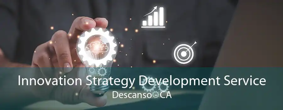 Innovation Strategy Development Service Descanso - CA