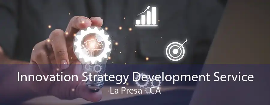 Innovation Strategy Development Service La Presa - CA