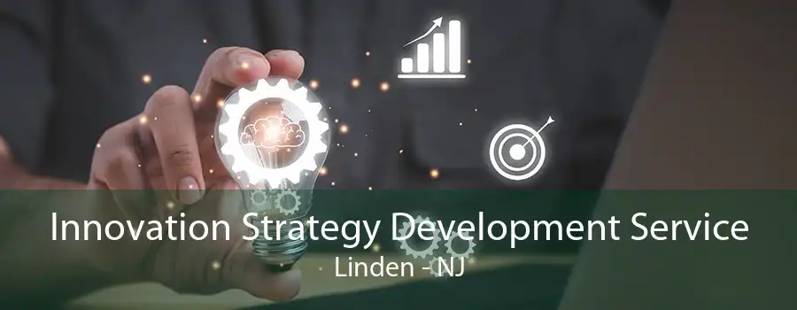 Innovation Strategy Development Service Linden - NJ