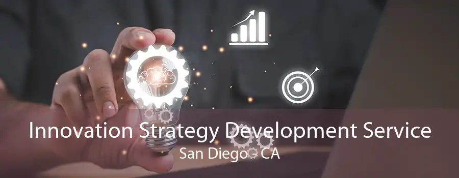 Innovation Strategy Development Service San Diego - CA