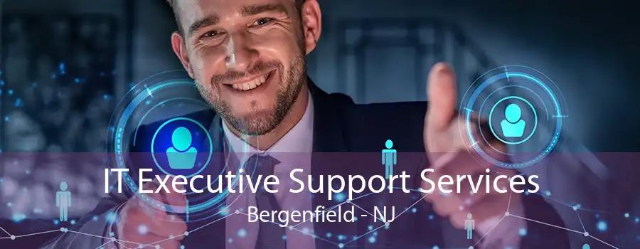 IT Executive Support Services Bergenfield - NJ